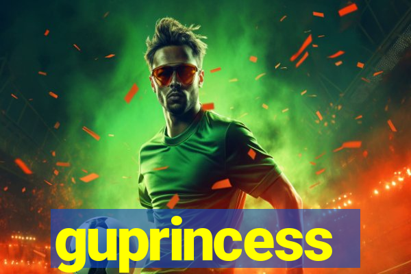 guprincess