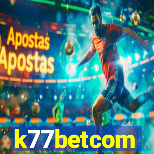 k77betcom