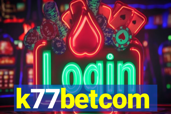 k77betcom