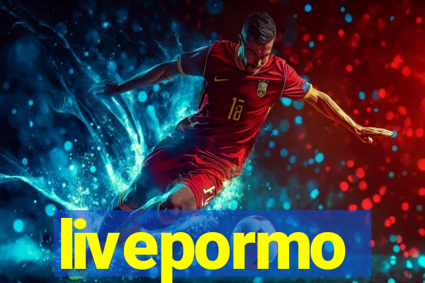 livepormo