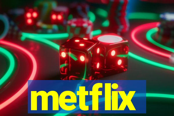 metflix
