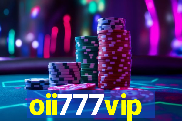 oii777vip