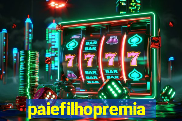 paiefilhopremiacoes.com