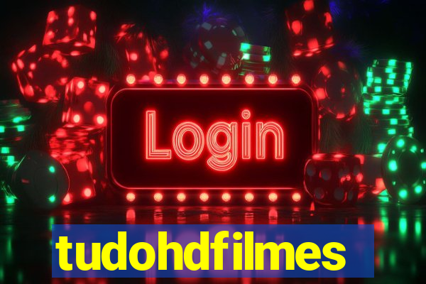 tudohdfilmes