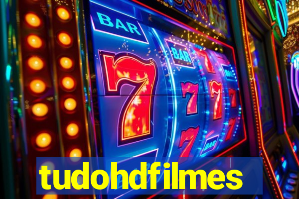 tudohdfilmes