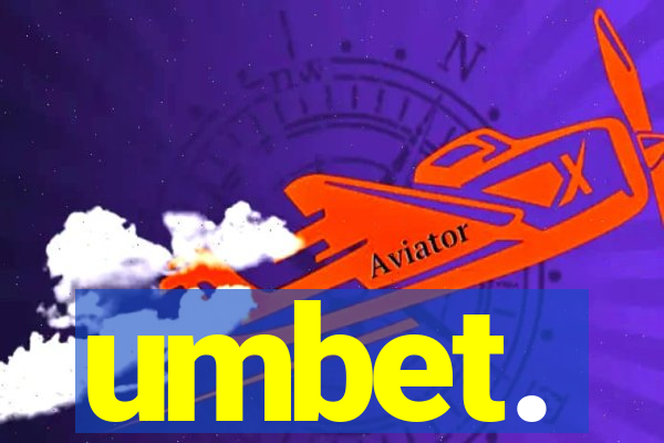 umbet.