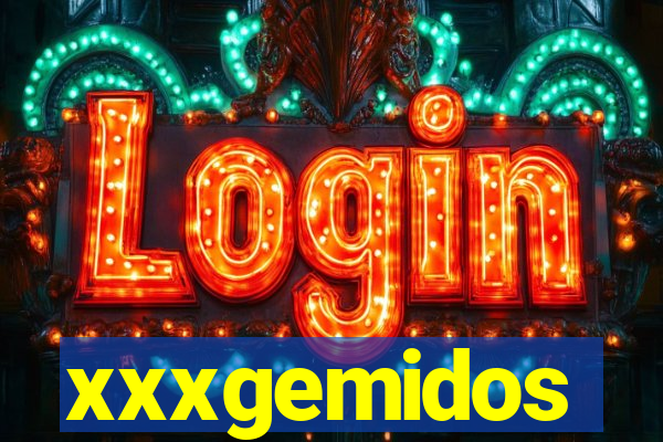 xxxgemidos