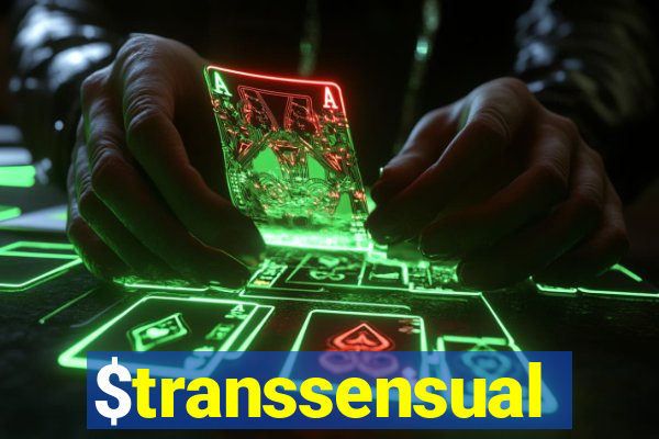 $transsensual