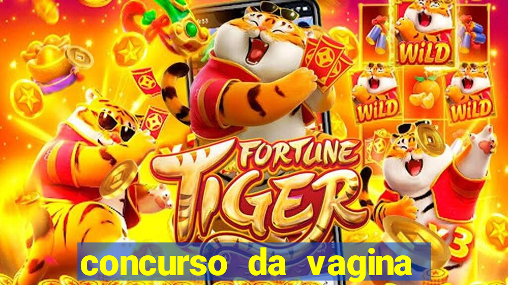 concurso da vagina mais bonita do brasil