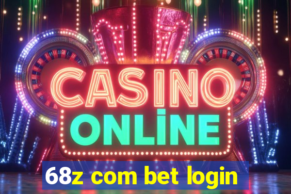 68z com bet login