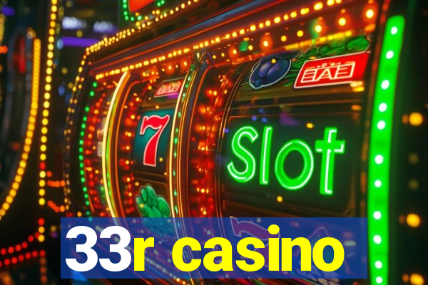 33r casino