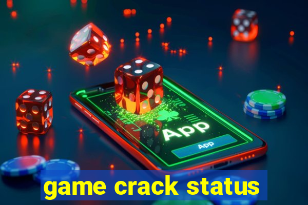 game crack status