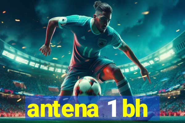 antena 1 bh