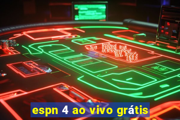 espn 4 ao vivo grátis