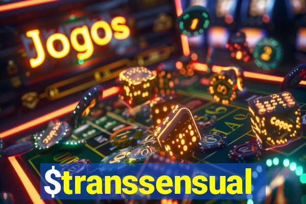 $transsensual