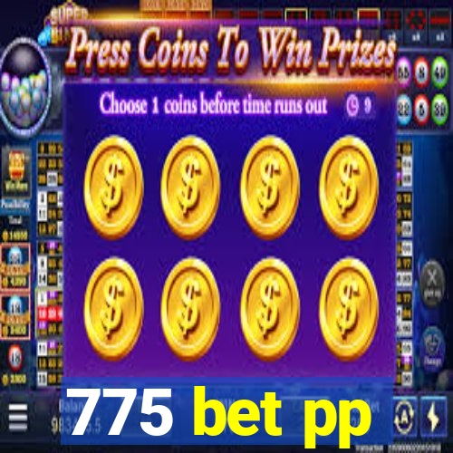 775 bet pp