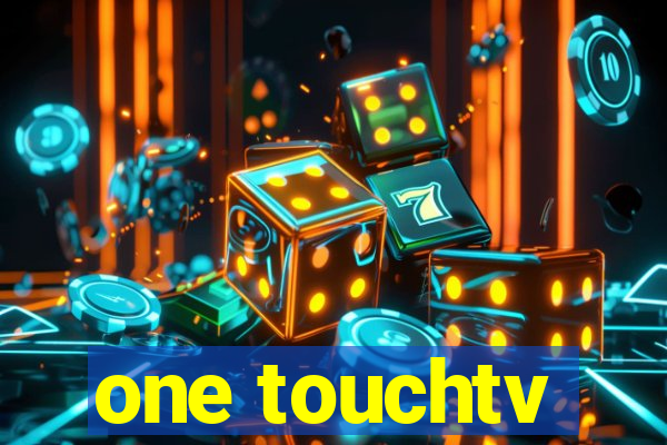 one touchtv