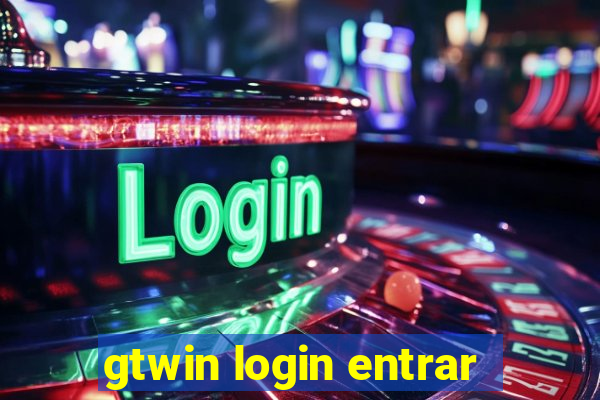 gtwin login entrar
