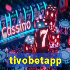 tivobetapp