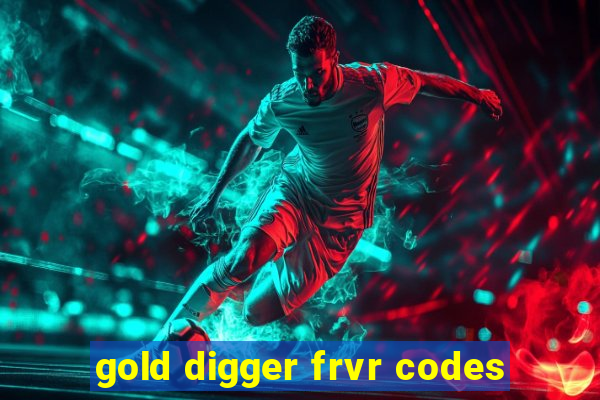 gold digger frvr codes