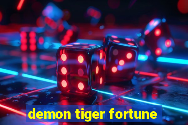 demon tiger fortune