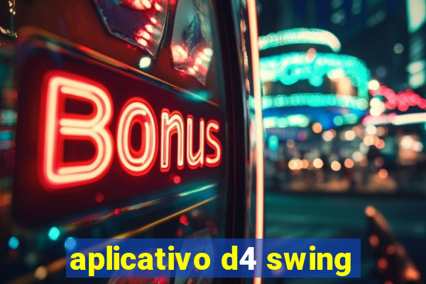 aplicativo d4 swing
