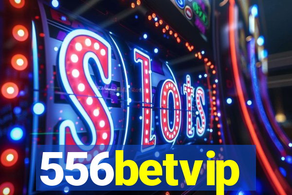 556betvip