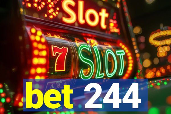 bet 244