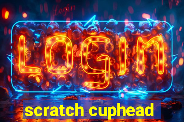scratch cuphead