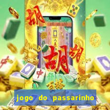 jogo do passarinho para ganhar dinheiro