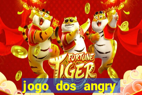 jogo dos angry birds rio