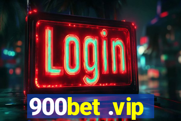 900bet .vip