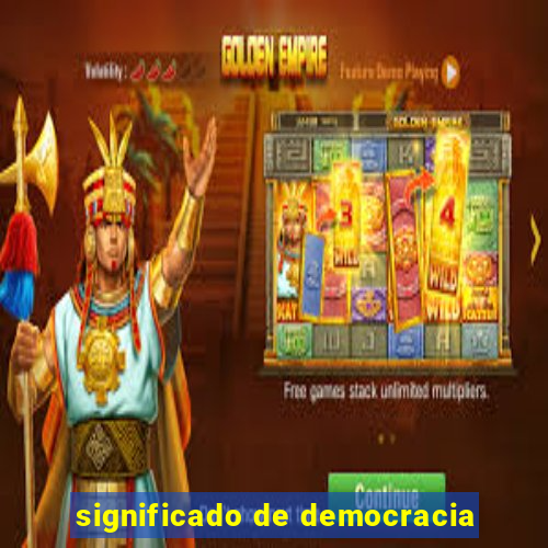significado de democracia