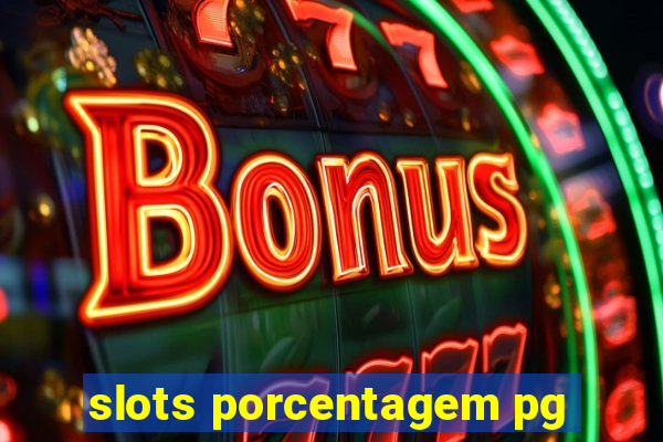 slots porcentagem pg