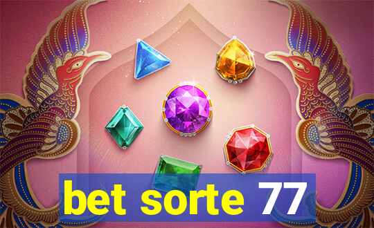 bet sorte 77