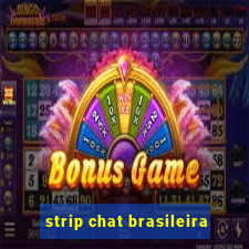 strip chat brasileira