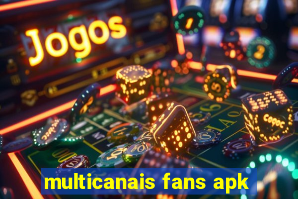 multicanais fans apk