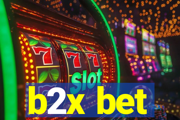 b2x bet