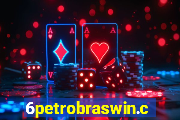 6petrobraswin.com