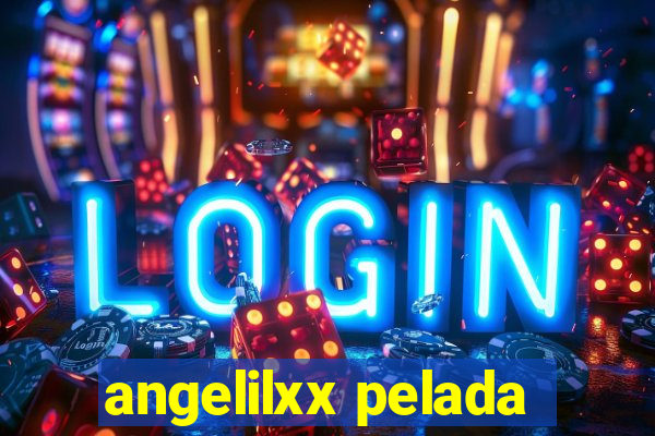 angelilxx pelada