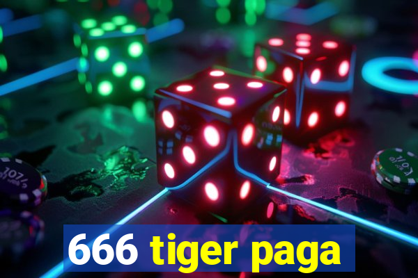 666 tiger paga