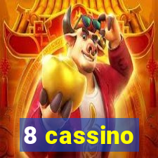 8 cassino