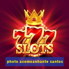 photo acomoanhante santos