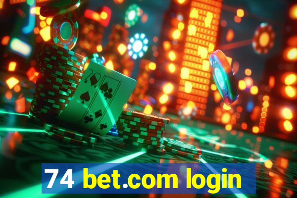 74 bet.com login