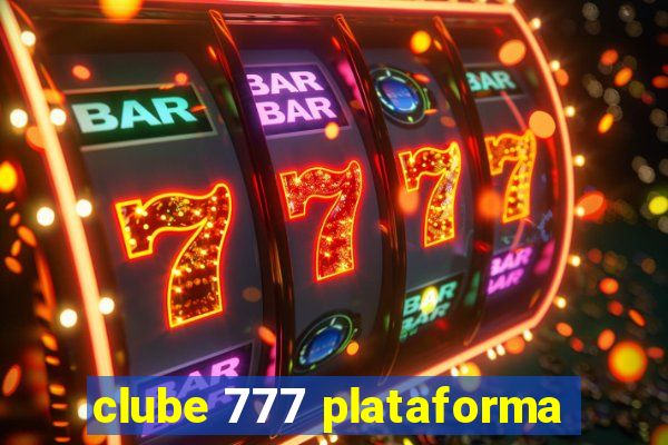 clube 777 plataforma