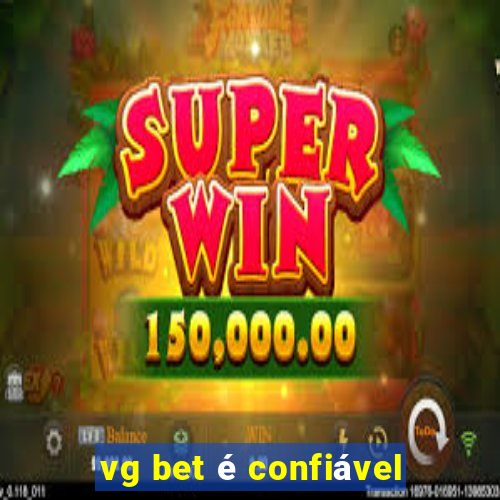 vg bet é confiável