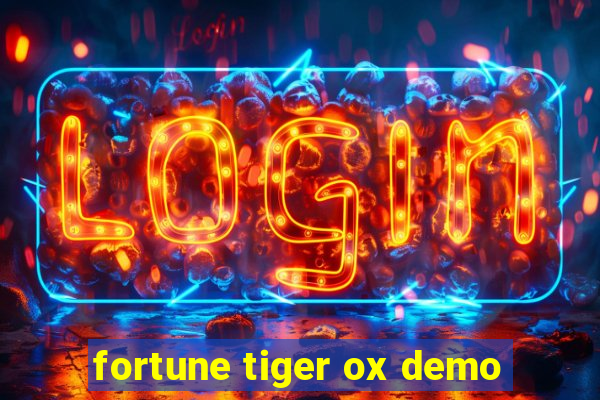 fortune tiger ox demo