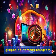 grupos de homens telegram