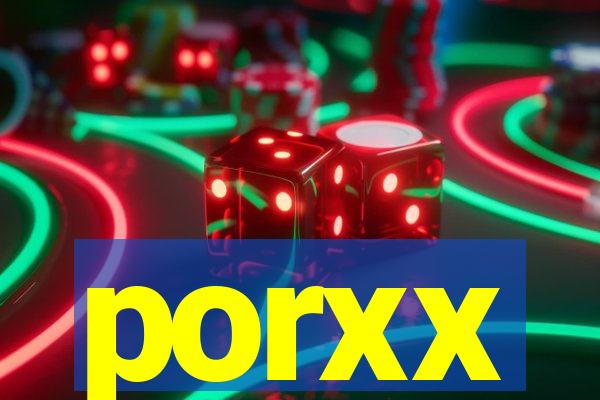porxx