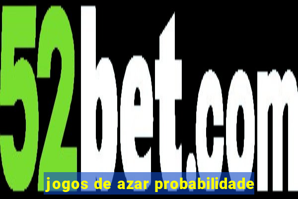 jogos de azar probabilidade